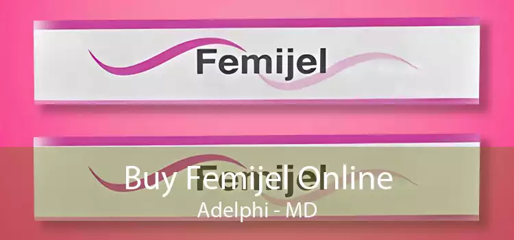 Buy Femijel Online Adelphi - MD