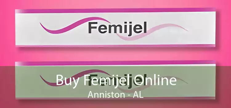 Buy Femijel Online Anniston - AL