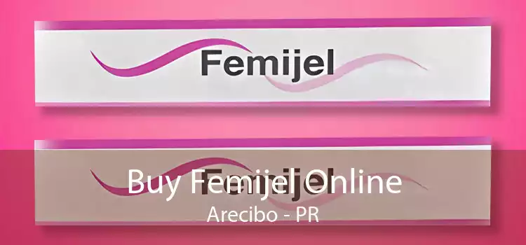 Buy Femijel Online Arecibo - PR