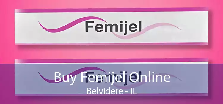 Buy Femijel Online Belvidere - IL