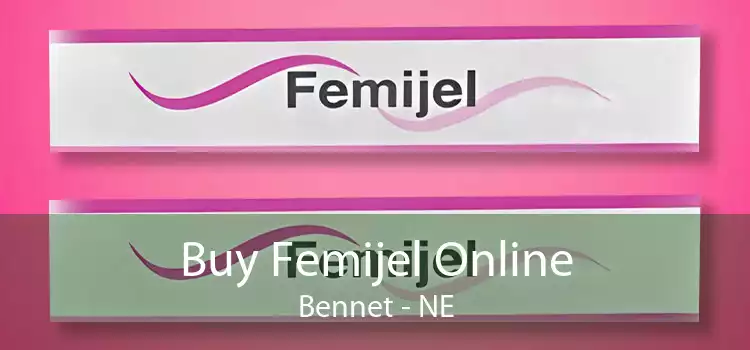 Buy Femijel Online Bennet - NE