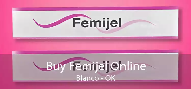 Buy Femijel Online Blanco - OK