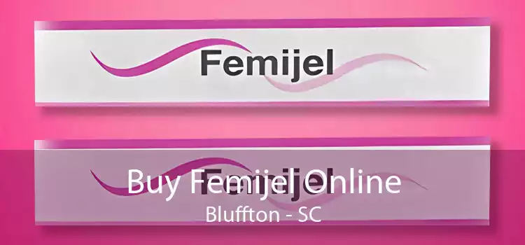 Buy Femijel Online Bluffton - SC