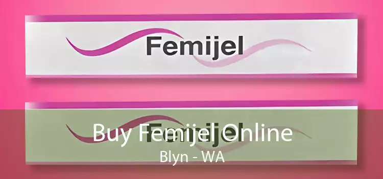 Buy Femijel Online Blyn - WA