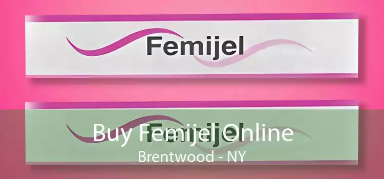 Buy Femijel Online Brentwood - NY