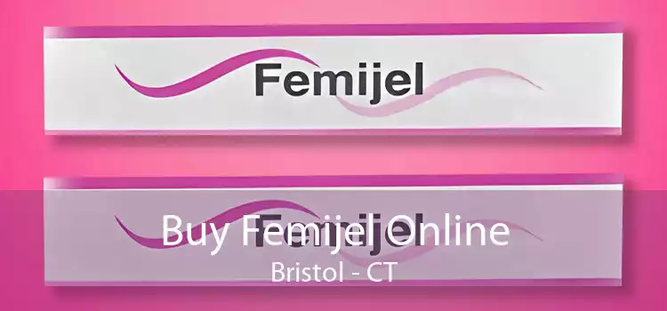 Buy Femijel Online Bristol - CT