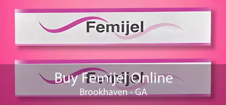 Buy Femijel Online Brookhaven - GA