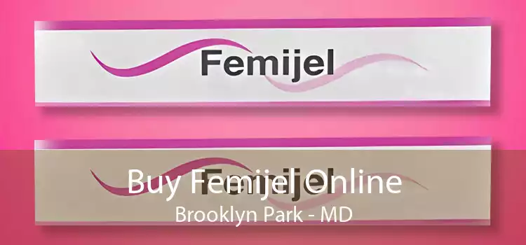 Buy Femijel Online Brooklyn Park - MD