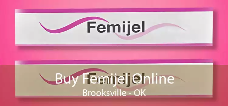 Buy Femijel Online Brooksville - OK