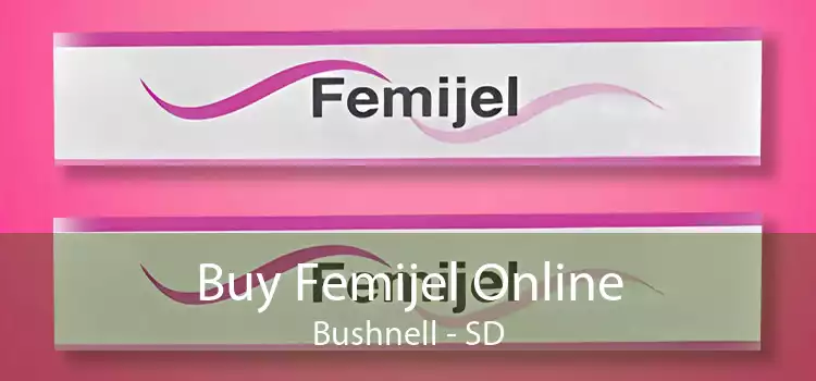Buy Femijel Online Bushnell - SD