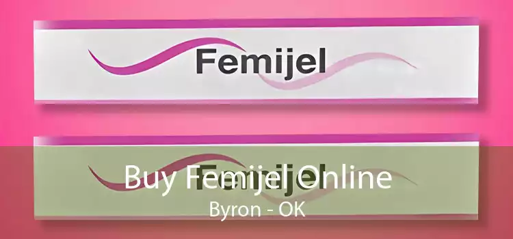 Buy Femijel Online Byron - OK