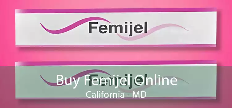 Buy Femijel Online California - MD