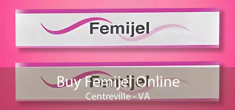 Buy Femijel Online Centreville - VA