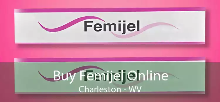 Buy Femijel Online Charleston - WV