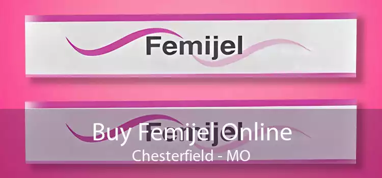 Buy Femijel Online Chesterfield - MO