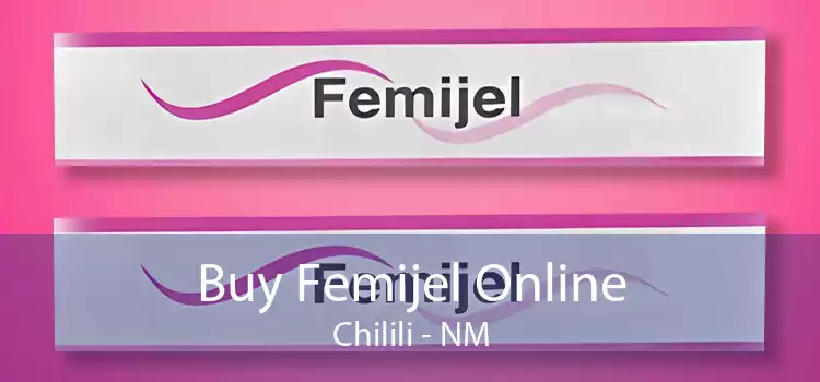 Buy Femijel Online Chilili - NM