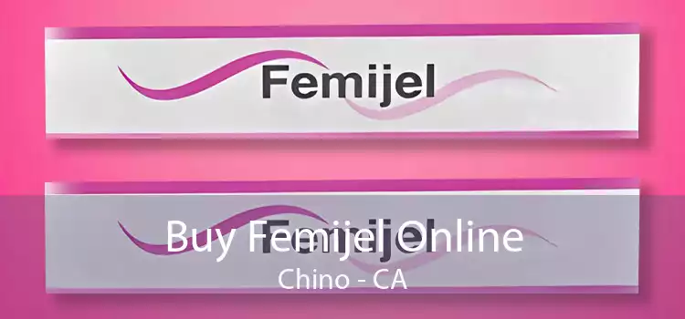 Buy Femijel Online Chino - CA
