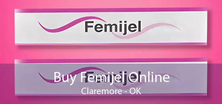 Buy Femijel Online Claremore - OK