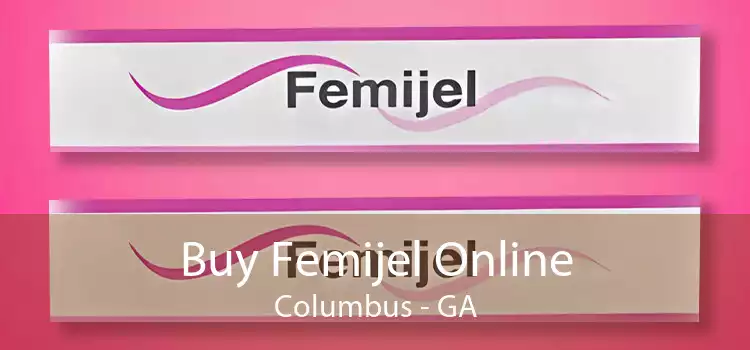 Buy Femijel Online Columbus - GA