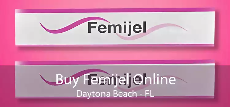 Buy Femijel Online Daytona Beach - FL