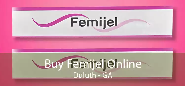 Buy Femijel Online Duluth - GA