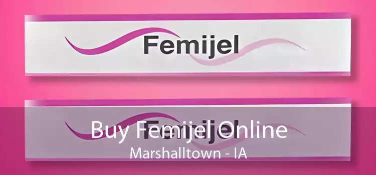 Buy Femijel Online Marshalltown - IA