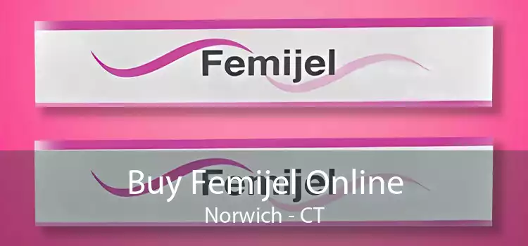 Buy Femijel Online Norwich - CT